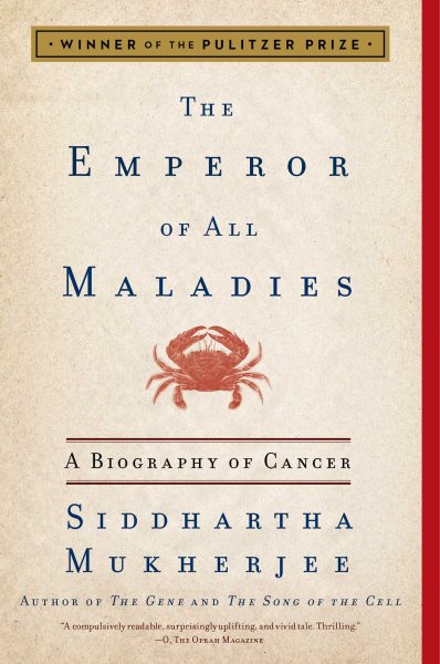 The Emperor of All Maladies: A Biography of Cancer cover
