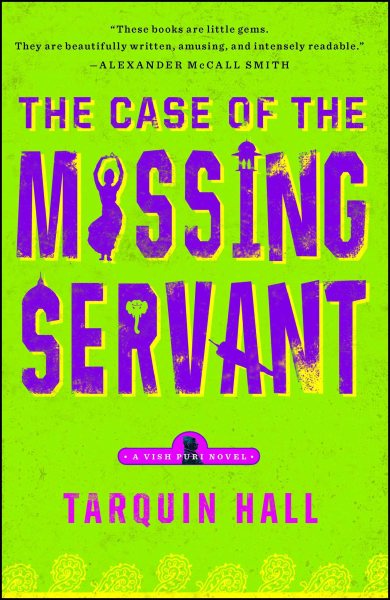 The Case of the Missing Servant: From the Files of Vish Puri, Most Private Investigator (Vish Puri Mysteries (Paperback))