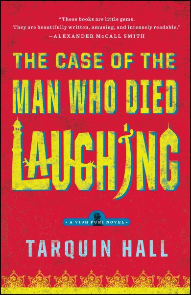 The Case of the Man Who Died Laughing: From the Files of Vish Puri, Most Private Investigator (Vish Puri Mysteries (Paperback)) cover
