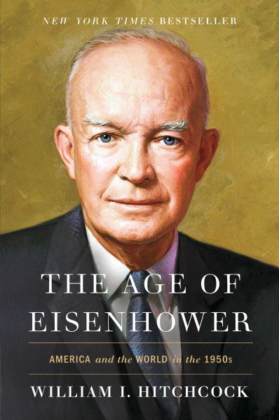 The Age of Eisenhower: America and the World in the 1950s cover