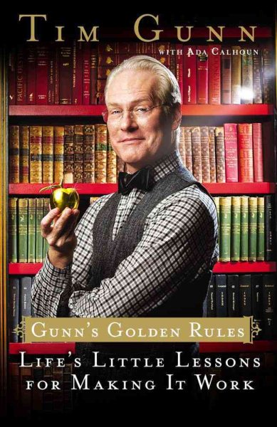 Gunn's Golden Rules: Life's Little Lessons for Making It Work cover