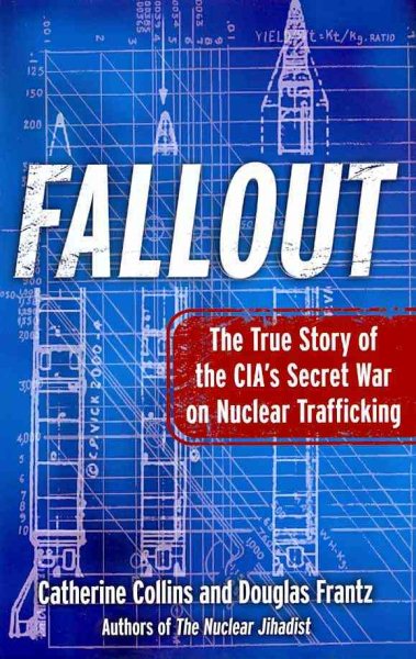 Fallout: The True Story of the CIA's Secret War on Nuclear Trafficking cover
