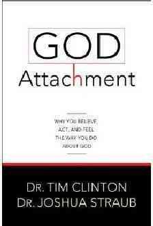 God Attachment: Why You Believe, Act, and Feel the Way You Do About God cover
