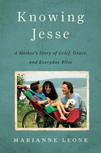 Knowing Jesse: A Mother's Story of Grief, Grace, and Everyday Bliss cover