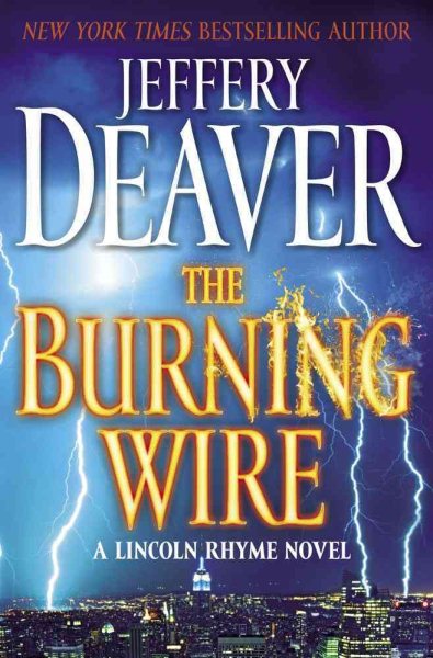The Burning Wire: A Lincoln Rhyme Novel cover