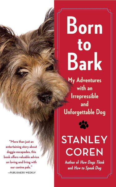 Born to Bark: My Adventures with an Irrepressible and Unforgettable Dog cover