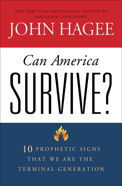 Can America Survive?: 10 Prophetic Signs That We Are The Terminal Generation cover