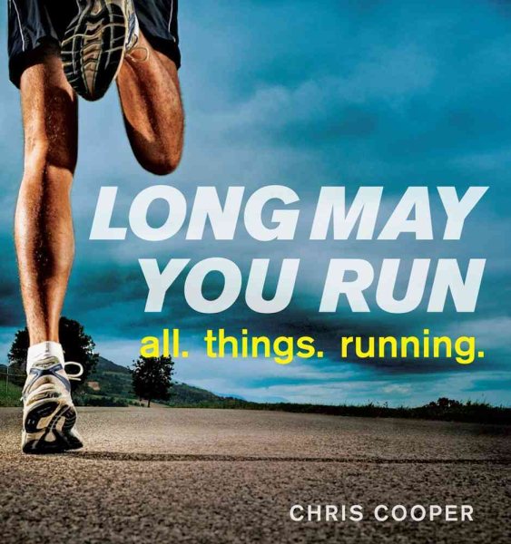 Long May You Run: all. things. running. cover