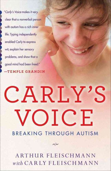 Carly's Voice: Breaking Through Autism cover