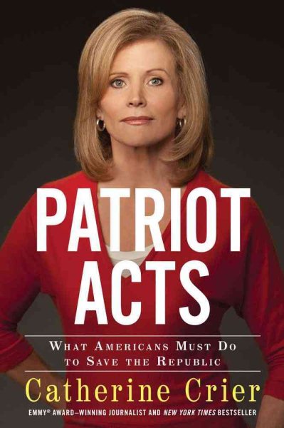 Patriot Acts: What Americans Must Do to Save the Republic cover