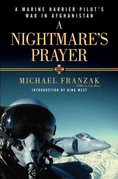 A Nightmare's Prayer: A Marine Harrier Pilot's War in Afghanistan cover