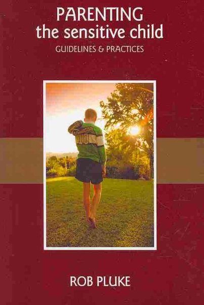 Parenting the Sensitive Child: Guidelines and practices cover