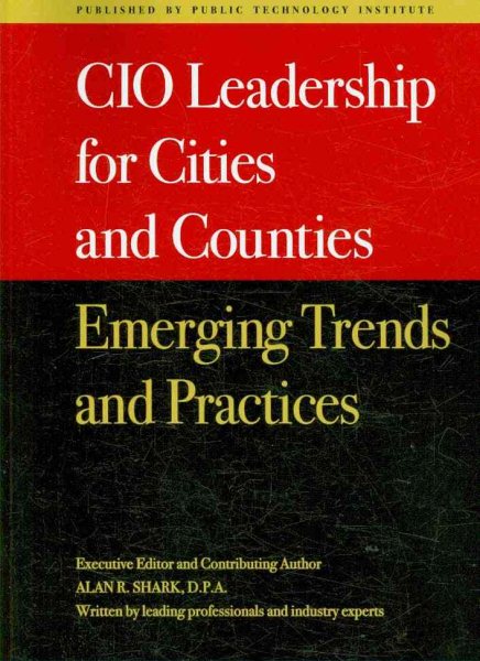 CIO Leadership for Cities & Counties: Emerging Trends & Practices cover