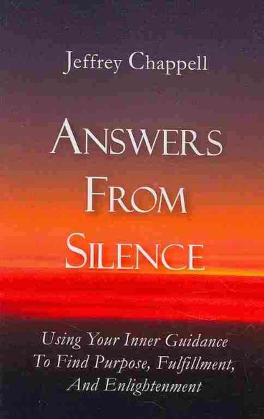 Answers From Silence: Using Your Inner Guidance To Find Purpose, Fulfillment, and Enlightenment cover