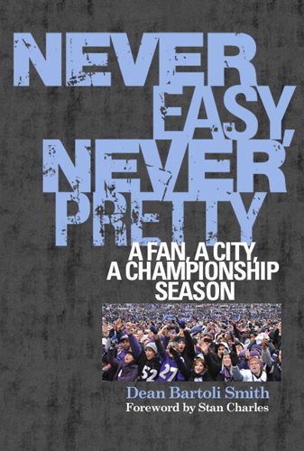 Never Easy, Never Pretty: A Fan, A City, A Championship Season cover