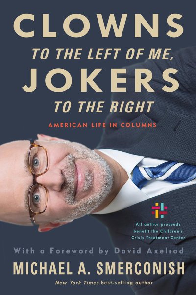 Clowns to the Left of Me, Jokers to the Right: American Life in Columns cover