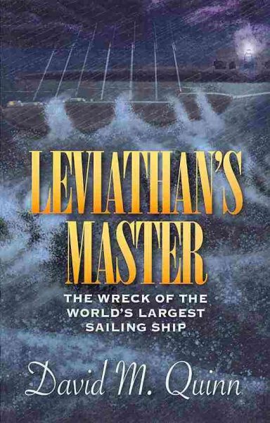 Leviathan's Master: The Wreck of the World's Largest Sailing Ship cover