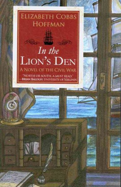 In the Lion's Den: A Novel of the Civil War cover