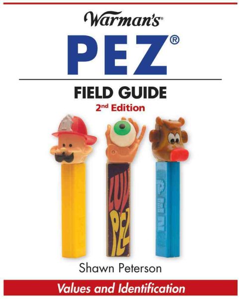 Warman's PEZ Field Guide: Values & Identification (Warman's Field Guide) cover