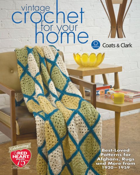 Vintage Crochet For Your Home: Best-Loved Patterns for Afghans, Rugs and More cover