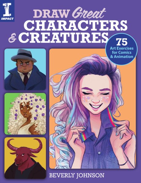 Draw Great Characters and Creatures: 75 Art Exercises for Comics and Animation cover