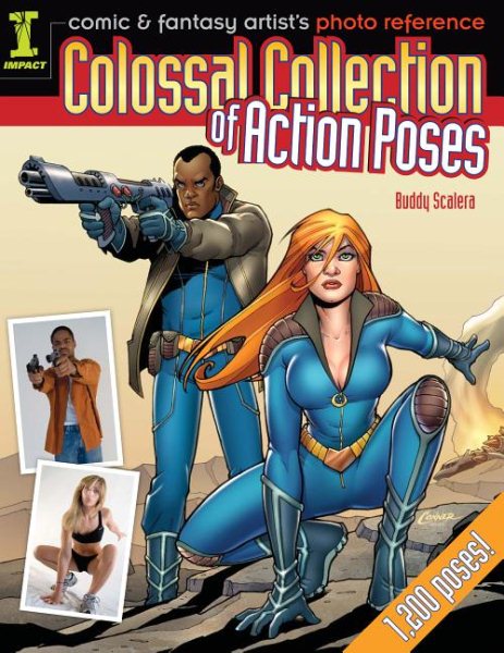 Comic & Fantasy Artist's Photo Reference: Colossal Collection of Action Poses cover
