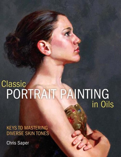 Classic Portrait Painting in Oils: Keys to Mastering Diverse Skin Tones cover