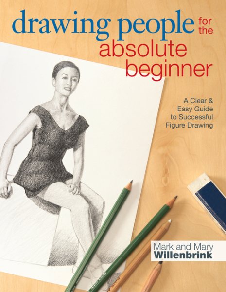 Drawing People for the Absolute Beginner: A Clear & Easy Guide to Successful Figure Drawing cover