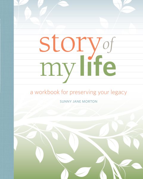 Story of My Life: A Workbook for Preserving Your Legacy cover