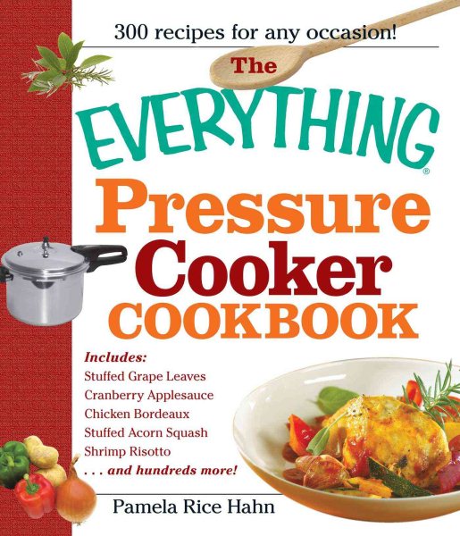 The Everything Pressure Cooker Cookbook
