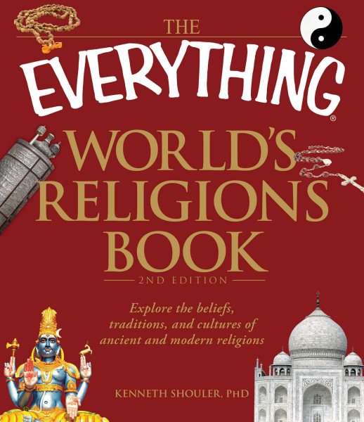 The Everything World's Religions Book: Explore the beliefs, traditions, and cultures of ancient and modern religions cover