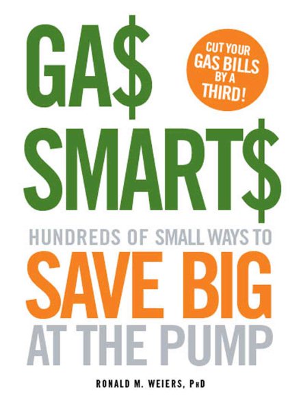 Gas Smarts: Hundreds of Small Ways to Save Big Time at the Pump cover