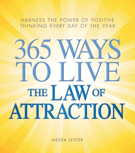 365 Ways to Live the Law of Attraction: Harness the power of positive thinking every day of the year cover