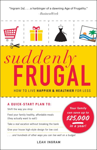 Suddenly Frugal: How to Live Happier and Healthier for Less cover