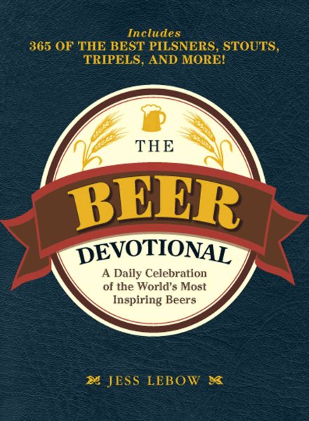 The Beer Devotional: A Daily Celebration of the World's Most Inspiring Beers cover