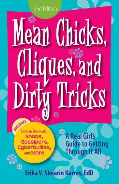 Mean Chicks, Cliques, and Dirty Tricks: A Real Girl's Guide to Getting Through it All cover