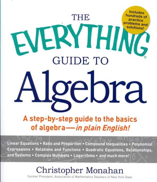 The Everything Guide to Algebra: A Step-by-Step Guide to the Basics of Algebra - in Plain English! cover