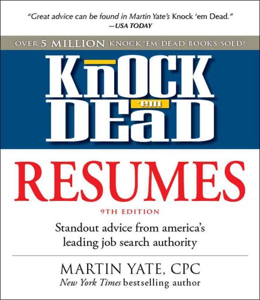 Knock 'em Dead Resumes: Standout Advice from America's Leading Job Search Authority cover