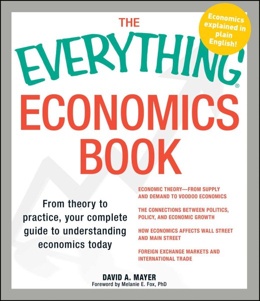 The Everything Economics Book: From theory to practice, your complete guide to understanding economics today cover