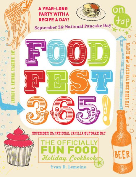 FoodFest 365!: The Officially Fun Food Holiday Cookbook cover