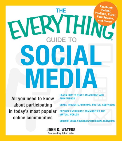 The Everything Guide to Social Media: All you need to know about participating in today's most popular online communities cover