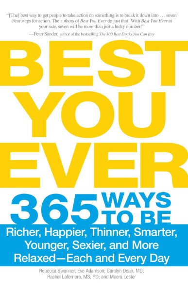 Best You Ever: 365 Ways to be Richer, Happier, Thinner, Smarter, Younger, Sexier, and More Relaxed - Each and Every Day cover