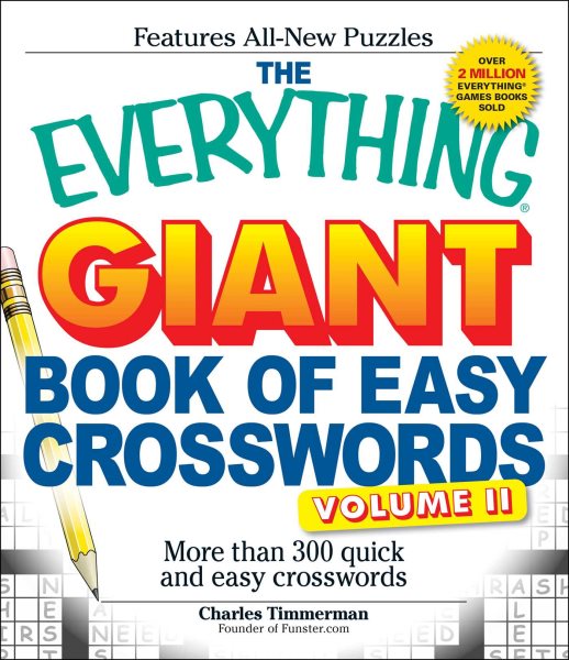 The Everything Giant Book of Easy Crosswords, Volume II: More than 300 quick and easy crosswords cover