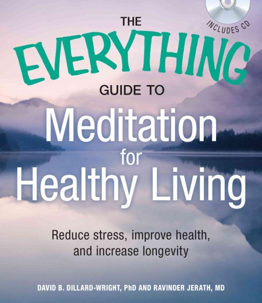 The Everything Guide to Meditation for Healthy Living with CD: Reduce stress, improve health, and increase longevity cover