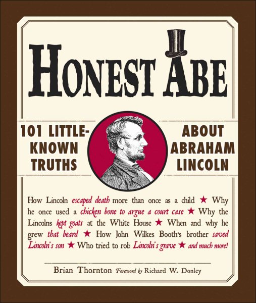 Honest Abe: 101 Little-Known Truths about Abraham Lincoln cover