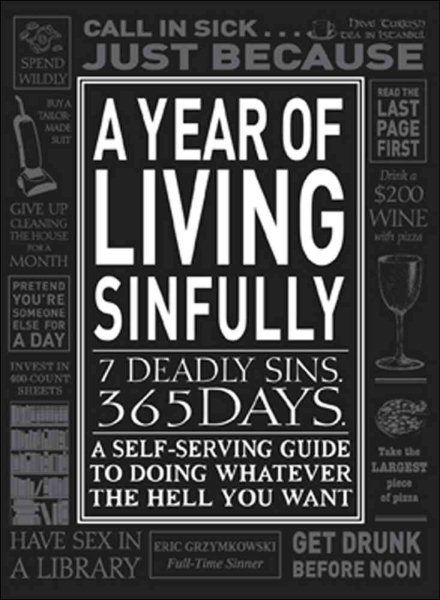 A Year of Living Sinfully: A Self-Serving Guide to Doing Whatever the Hell You Want cover