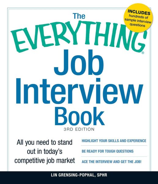 The Everything Job Interview Book: All you need to stand out in today's competitive job market (Everything Series)