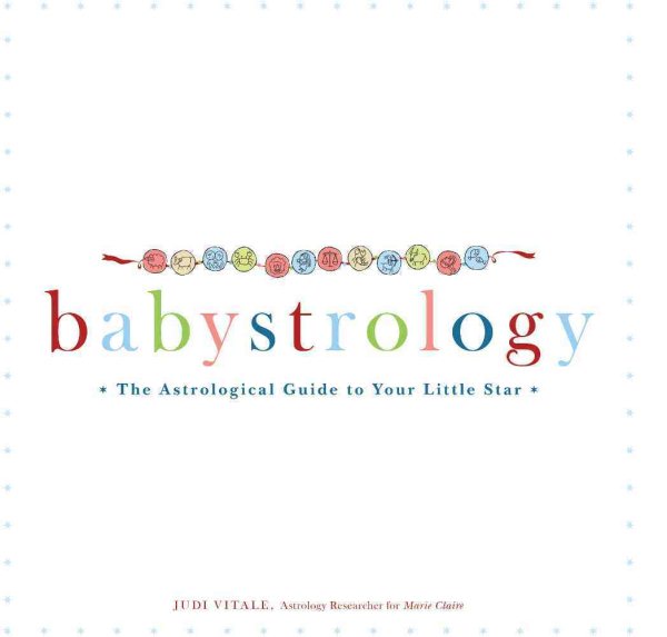 Babystrology: The Astrological Guide to Your Little Star cover