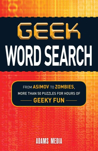 Geek Word Search: From Asimov to Zombies, More Than 50 Puzzles for Hours of Geeky Fun cover