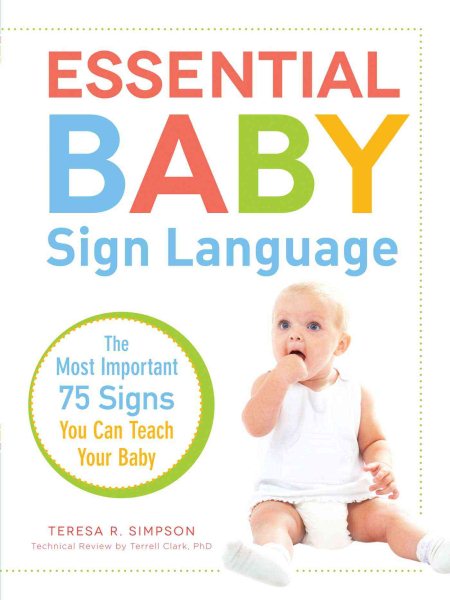 Essential Baby Sign Language: The Most Important 75 Signs You Can Teach Your Baby cover